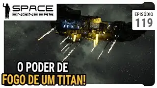 O poder de fogo de um Titan! Primeiro combate - Space Engineers - Coop - ep 119