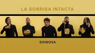SHINOVA - La Sonrisa Intacta (Vídeo Oficial)