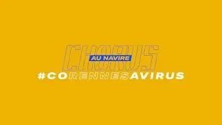 CO-RENNES-A-VIRUS (Collectif confiné) - Chorus au navire