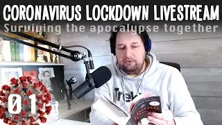 Coronavirus Lockdown Livestream 1 - March 21, 2020