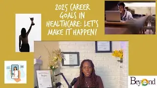 Crush your 2025 Healthcare Career Goals!