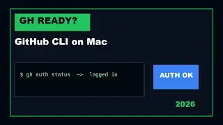 Complete GitHub CLI Setup on Mac (2026) - Auth, Repo, PR