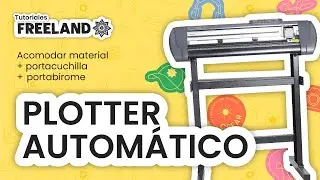 PLOTTER AUTOMÁTICO | Cómo acomodar tu material + cómo usar el portacuchillas y portabiromes