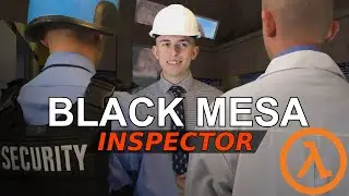 Half-Life: Black Mesa Safety Inspector