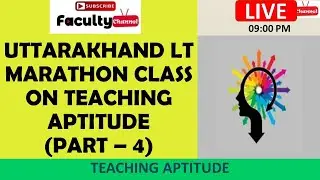 Uttarakhand lt Teaching Aptitude Marathon Class Part -4 | Uttarakhand LT marathon class / UKSSSC LT
