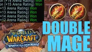 DOUBLE Mage is wild! 2200+ WOTLK 2v2