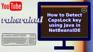 How to Detect CapsLock key using Java in NetBeansIDE