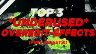 TOP 3 *MOST UNDERRATED* CLEANEST OVEREDIT-EFFECTS | How To Edit Like Maxi, Yarn, Numby and Sack ⚠️
