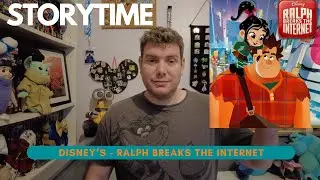 Storytime - Disney's Ralph Breaks the Internet