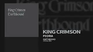 King Crimson - Peoria (Earthbound (Live))