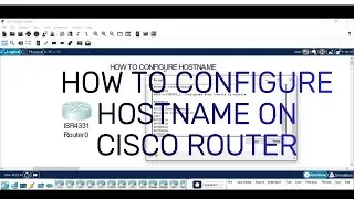 HOW TO CONFIGURE HOSTNAME ON CISCO ROUTER AND SWITCH | CCNA CCNP CCIE TRAINING