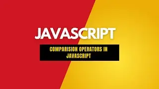 COMPARISION OPERATOR IN JAVASCRIPT