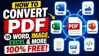 How to Convert PDF to Word, Image, Excel & More — 100% Free!