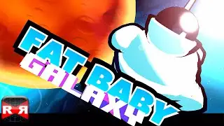 Fat Baby Galaxy (By Fat Baby Games) - iOS / Android - Gameplay Video