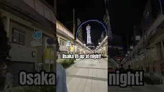 Osaka Japan is an amazing place to be!