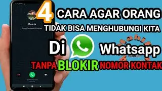 Tutorial on how to prevent people from contacting us on whatsapp easily without blocking it