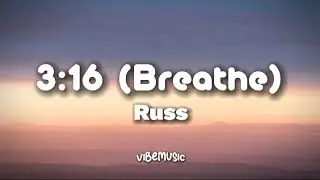 Russ - 3:15 (breathe) (lyrics)