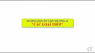 Hướng dẫn ôn tập môn Khoa học vật liệu cơ khí - Chương 11: Các loại thép