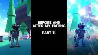 BEFORE AND AFTER: ROBLOX EDIT EDITION!