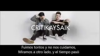 Critika y Saik - Fuimos tontos LETRA / LYRICS