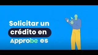 Aquí te contamos como solicitar tu crédito a través de Approbe