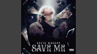 Gavin Magnus - Save Me (Official Audio) (Album 1/2)