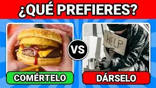 ¿QUÉ PREFIERES? - MÁS DE LAS DECISIONES MÁS DIFÍCILES DE TU VIDA