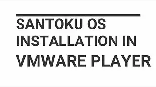 How to Install Santoku Linux in VMware Player