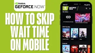 How to Skip Wait Time in GeForce Now on Mobile 2024 ( Skip GeForce now Queue)
