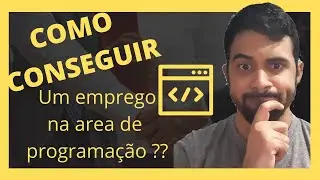 COMO CONSEGUIR EMPREGO NA AREA DE TI? (mesmo sendo junior).
