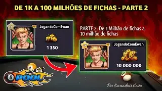 8 Ball Pool - De 1k a 100 milhões de fichas: Parte 2.