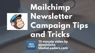 Mailchimp Newsletter Campaign Tips and Tricks