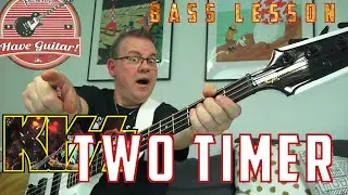 Two Timer by KISS|Bass Guitar lesson with Tabs