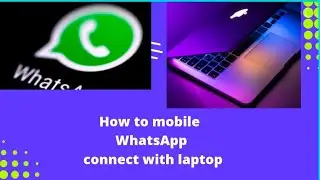 How to mobile WhatsApp connect with Laptop| computer| PC