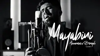 Mayabini | Assamese X Bengali | Zubeen Garg | Sayan Das