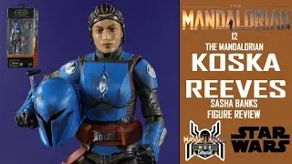 Star Wars Black Series KOSKA REEVES 12 The Mandalorian WWE Sasha Banks Legit Boss Figure Review
