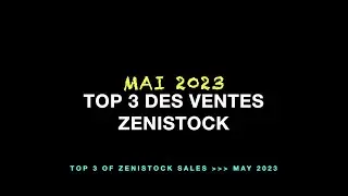 Mai 2023 - TOP 3 des ventes Zenistock