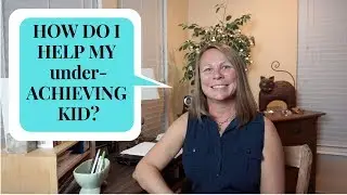 Turning Underachieving Kids into Productive Life-long Learners: Homeschool & Classroom Help