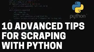 10 Advanced Tips for Scraping with Python