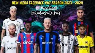 NEW MEGA FACEPACK V67 SEASON 2023 - 2024 || PES 2021 SMOKEPATCH & INFERNO || SIDER & CPK VERSION