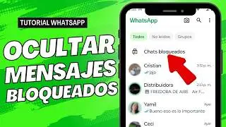 Cómo Ocultar los Chats Bloqueados en WhatsApp para Android