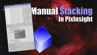 How To Manually Stack Astro-Images in PixInsight