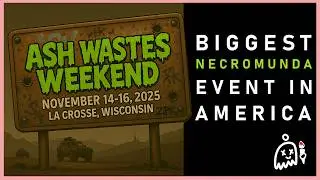 I Went to the BIGGEST Necromunda EVENT in America | Ash Wastes Weekend | 2025