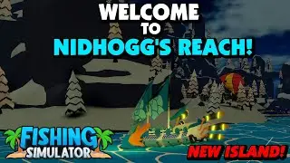 Fishing Simulator - Nidhogg's Reach - New Island!