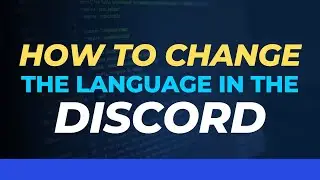 how to change the language in the discord