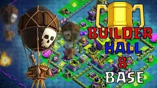 NEW BUILDER HALL 8 BASE FOR TROPHY PUSHING LAYOUT OF 2018[CLASH OF CLAN]BEST BASE EVER SEEN 2018