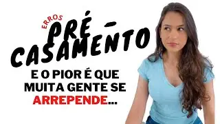 3 ERROS FINANCEIROS - Dicas essenciais Pré - Casamento: Veja esse vídeo antes de casar!