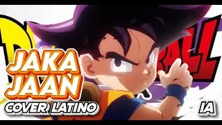 JAKA ☆ JAAN (Dragon Ball Daima OP) Cover Latino IA