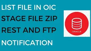 List and Download Files from SFTP in OIC | Stage File Zip Action |Notification Action