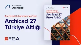 Archicad 27 Türkiye Altlığı Yayınlandı!